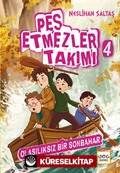 Pes Etmezler Takımı 4 / Olasılıksız Bir Sonbahar
