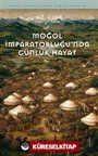 Moğol İmparatorluğu'nda Günlük Hayat