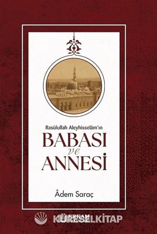 Rasulullah Aleyhi̇sselam'ın Babası ve Annesi̇