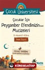 Çocuklar İçin Peygamber Efendimizin (Sav) Mucizeleri / Çocuk Üniversitesi