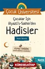 Çocuklar İçin Riyazüs Salihin'den Hadisler / Çocuk Üniversitesi
