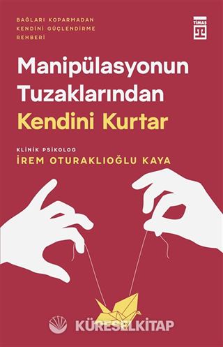 Manipülasyonun Tuzaklarından Kendini Kurtar