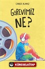 Görevimiz Ne?