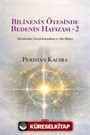 Bilinenin Ötesinde Bedenin Hafızası-2