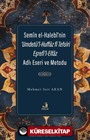 Semîn el-Halebî'nin 'Umdetü'l-Huffaz fî Tefsîri Eşrefi'l-Elfaz Adlı Eseri ve Metodu