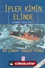 İpler Kimin Elinde