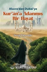 Alucra'dan Dubai'ye: Kur'an'a Adanmış Bir Hayat