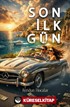 Son İlk Gün