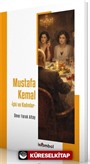 Mustafa Kemal - İçki ve Kadınlar