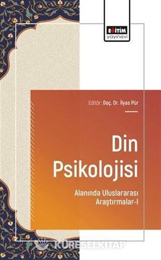 Din Psikolojisi Alanında Uluslararası Araştırmalar-I