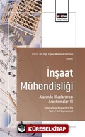 İnşaat Mühendisliği Alanında Uluslararası Araştırmalar-III