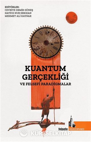 Kuantum Gerçekliği ve Felsefi Paradigmalar