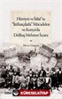 Hürriyet ve İtilaf'ın 'İttihatçılarla' Mücadelesi ve Konya'da Delibaş Mehmet İsyanı