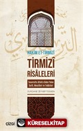 Tirmizî Risaleleri Tasavvufta Allah'a Giden Yolun Tarifi, Menzilleri ve Tedbirleri