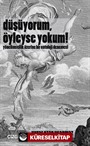 Düşüyorum, Öyleyse Yokum!