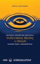 Bilişsel Dilbilim Işığında Toplumsal Bilinç ve İnsan / İnsandaki Toplum Toplumdaki İnsan