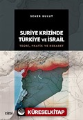 Suriye Krizinde Türkiye ve İsrail / Teori, Pratik ve Rekabet