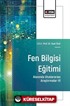 Fen Bilgisi Eğitimi Alanında Uluslararası Araştırmalar-VI