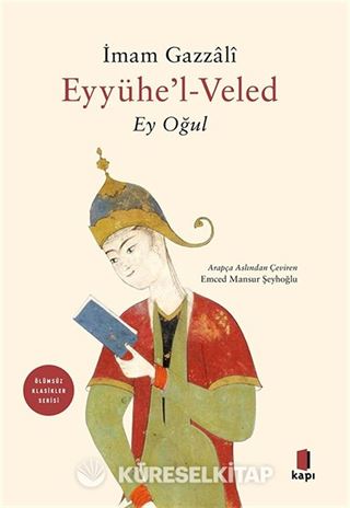 Eyyühe'l-Veled Ey Oğul!