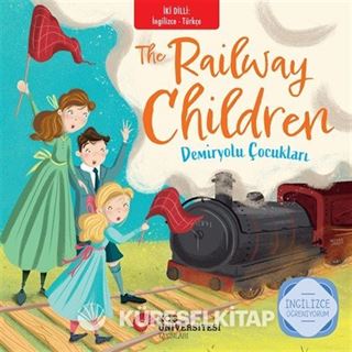 The Railway Children - Demiryolu Çocukları İngilizce Öğreniyorum / İki Dilli Kitaplar