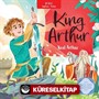 King Arthur - Kral Arthur İngilizce Öğreniyorum / İki Dilli Kitaplar