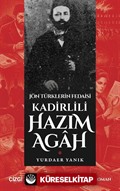 Jön Türklerin Fedaisi Kadirlili Hazım Agah