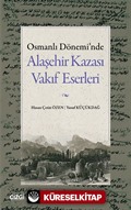 Osmanlı Dönemi'nde Alaşehir Kazası Vakıf Eserleri
