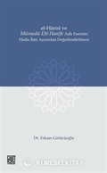 El-Harisî ve Müsnedü Ebî Hanîfe Adlı Eserinin Hadis İlmi Açısından Değerlendirilmesi