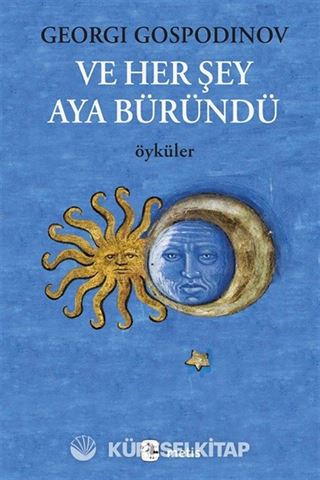 Ve Her Şey Aya Büründü