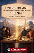 Aynanın İki Yüzü Oryantalizm ve Oksidentalizm Arasında Hikmet