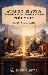 Aynanın İki Yüzü Oryantalizm ve Oksidentalizm Arasında Hikmet