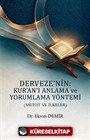 Derveze'nin Kur'an'ı Anlama ve Yorumlama Yöntemi (Metot ve İlkeler)