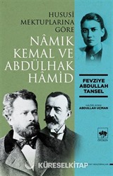 Hususi Mektuplarına Göre Namık Kemal ve Abdülhak Hamid