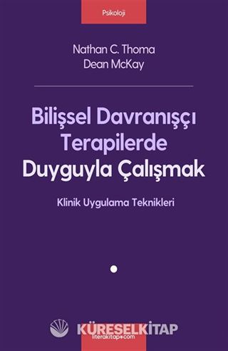 Bilişsel Davranışçı Terapilerde Duyguyla Çalışmak