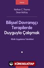 Bilişsel Davranışçı Terapilerde Duyguyla Çalışmak