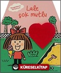 Duygularımı Tanıyorum / Lale Çok Mutlu