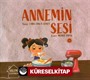 Ailemi Seviyorum Annemin Sesi