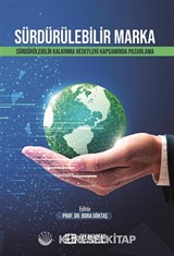 Sürdürülebilir Marka: Sürdürülebilir Kalkınma Hedefleri Kapsamında Pazarlama