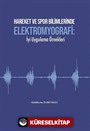 Hareket ve Spor Bilimlerinde Elektromyografi: İyi Uygulama Örnekleri