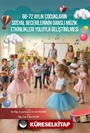 60-72 Aylık Çocukların Sosyal Becerilerinin Danslı Müzik Etkinlikleri Yoluyla Geliştirilmesi