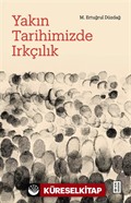 Yakın Tarihimizde Irkçılık