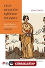 Ulus Devletin Eşiğinde İstanbul İşgal, Direniş ve Siyasal Mücadele 1918-1923