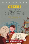 Cezeri Bilginlerin İzinde / İlk Robotu İcat Eden Mucit
