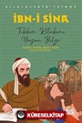 İbn-i Sina Bilginlerin İzinde / Tıbbın Kitabını Yazan Bilge