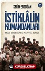 İstiklalin Kumandanları 2 / Kazım Karabekir'den Fahrettin Altay'a
