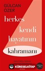 Herkes Kendi Hayatının Kahramanı