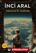 Yukarlarda En Uzaklarda