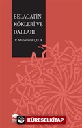 Belagatin Kökleri ve Dalları