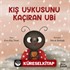 Kış Uykusunu Kaçıran Ubi
