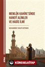 Memlük Kahire'sinde Hanefî Alimler ve Hadis İlmi